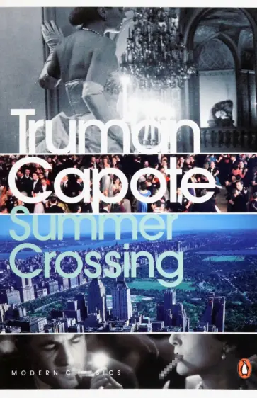 Truman Capote - Summer Crossing Truman Capote - Summer Crossing обложка книги