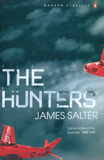 James Salter - The Hunters обложка книги