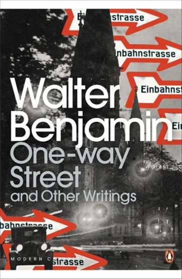 Walter Benjamin - One-Way Street and Other Writings обложка книги