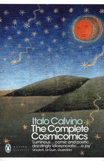 Italo Calvino - The Complete Cosmicomics Italo Calvino - The Complete Cosmicomics обложка книги