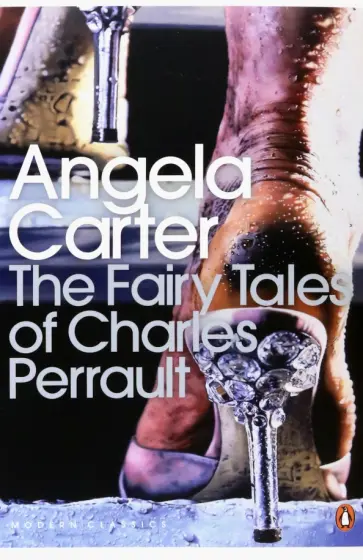 Angela Carter - The Fairy Tales of Charles Perrault Angela Carter - The Fairy Tales of Charles Perrault обложка книги