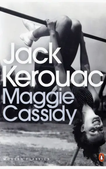 Jack Kerouac - Maggie Cassidy Jack Kerouac - Maggie Cassidy обложка книги