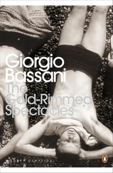 Giorgio Bassani - The Gold-Rimmed Spectacles Giorgio Bassani - The Gold-Rimmed Spectacles обложка книги