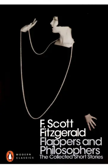 Francis Fitzgerald - Flappers and Philosophers. The Collected Short Stories of F. Scott Fitzgerald обложка книги