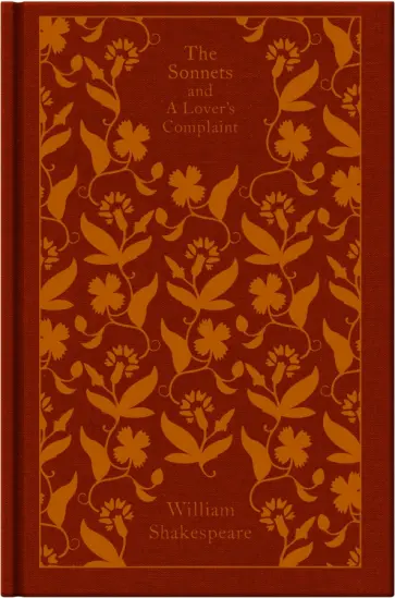 William Shakespeare - The Sonnets and a Lover's Complaint William Shakespeare - The Sonnets and a Lover's Complaint обложка книги