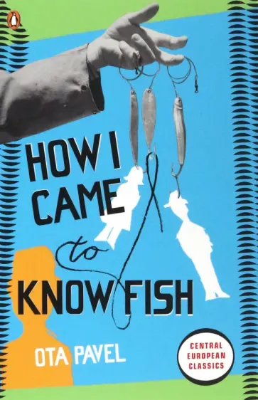 Ota Pavel - How I Came to Know Fish обложка книги