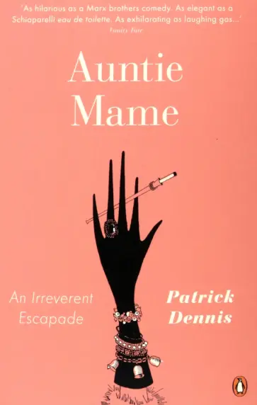 Patrick Dennis - Auntie Mame. An Irreverent Escapade обложка книги