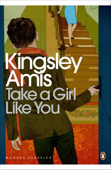 Kingsley Amis - Take A Girl Like You Kingsley Amis - Take A Girl Like You обложка книги