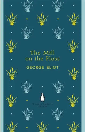 George Eliot - The Mill on the Floss George Eliot - The Mill on the Floss обложка книги