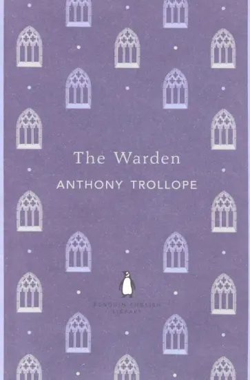 Anthony Trollope - The Warden Anthony Trollope - The Warden обложка книги