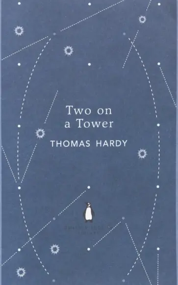 Thomas Hardy - Two on a Tower Thomas Hardy - Two on a Tower обложка книги