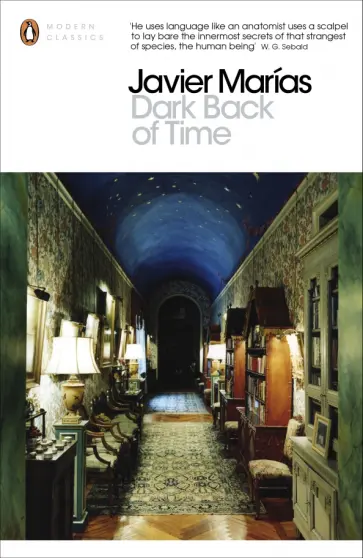Javier Marias - Dark Back of Time Javier Marias - Dark Back of Time обложка книги