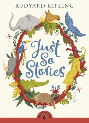 Rudyard Kipling - Just So Stories Rudyard Kipling - Just So Stories обложка книги