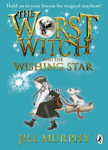 Jill Murphy - The Worst Witch and The Wishing Star обложка книги
