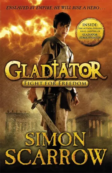 Simon Scarrow - Gladiator. Fight for Freedom Simon Scarrow - Gladiator. Fight for Freedom обложка книги