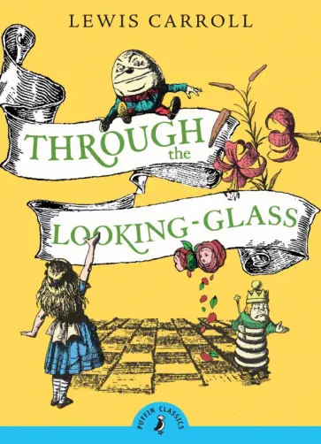 Lewis Carroll - Through the Looking Glass and What Alice Found There обложка книги