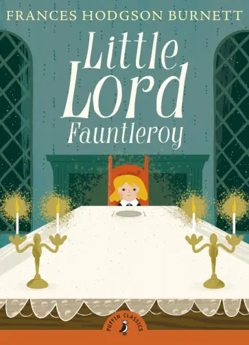 Frances Burnett - Little Lord Fauntleroy Frances Burnett - Little Lord Fauntleroy обложка книги