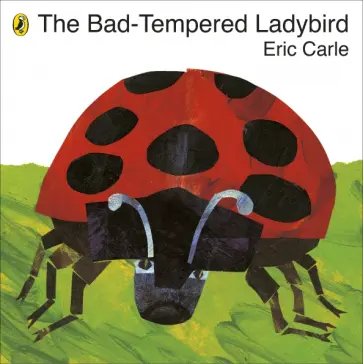 Eric Carle - The Bad-tempered Ladybird обложка книги