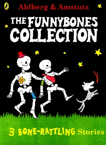 Allan Ahlberg - Funnybones. A Bone Rattling Collection обложка книги