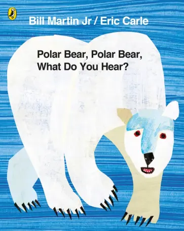 Jr Martin - Polar Bear, Polar Bear, What Do You Hear? обложка книги