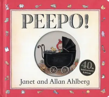 Ahlberg, Ahlberg - Peepo! обложка книги