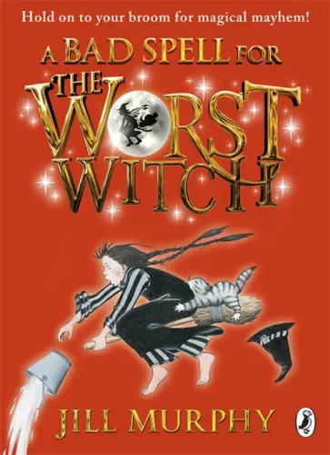 Jill Murphy - A Bad Spell for the Worst Witch обложка книги