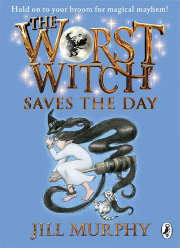 Jill Murphy - The Worst Witch Saves the Day обложка книги