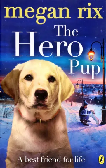 Megan Rix - The Hero Pup обложка книги