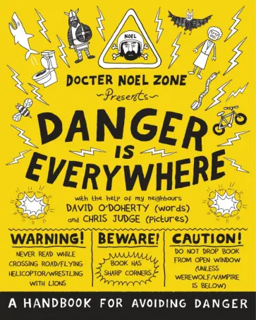 David O`Doherty - Danger Is Everywhere. A Handbook for Avoiding Danger обложка книги