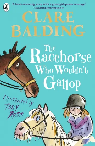 Clare Balding - The Racehorse Who Wouldn't Gallop Clare Balding - The Racehorse Who Wouldn't Gallop обложка книги