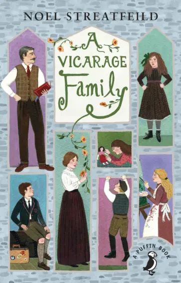 Noel Streatfeild - A Vicarage Family Noel Streatfeild - A Vicarage Family обложка книги