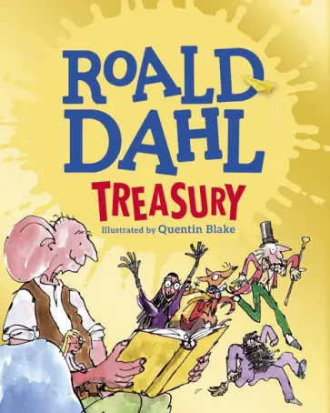Roald Dahl - The Roald Dahl Treasury Roald Dahl - The Roald Dahl Treasury обложка книги