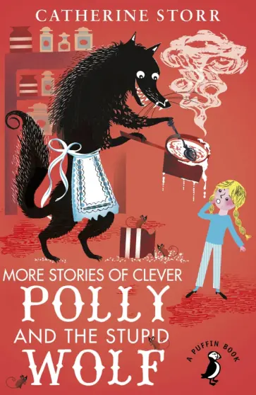 Catherine Storr - More Stories of Clever Polly and the Stupid Wolf обложка книги