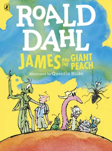 Roald Dahl - James and the Giant Peach Roald Dahl - James and the Giant Peach обложка книги