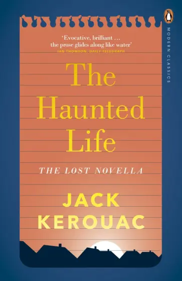 Jack Kerouac - The Haunted Life Jack Kerouac - The Haunted Life обложка книги