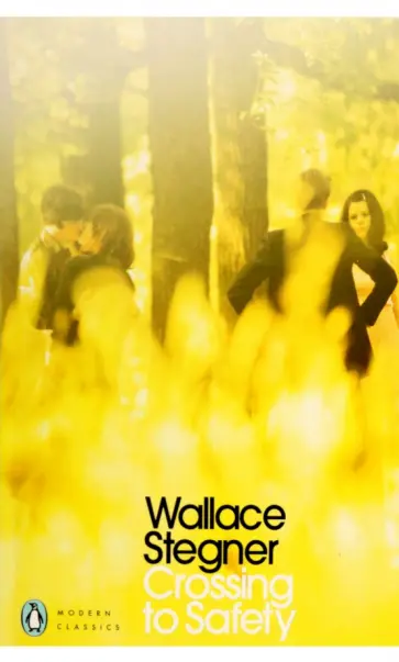 Wallace Stegner - Crossing to Safety обложка книги