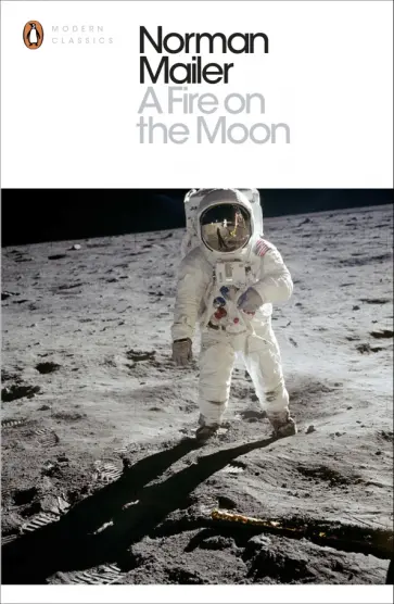 Norman Mailer - A Fire on the Moon Norman Mailer - A Fire on the Moon обложка книги
