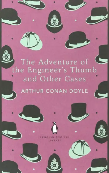 Arthur Doyle - The Adventure of the Engineer's Thumb and Other Cases обложка книги