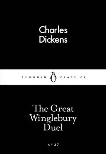 Charles Dickens - The Great Winglebury Duel Charles Dickens - The Great Winglebury Duel обложка книги