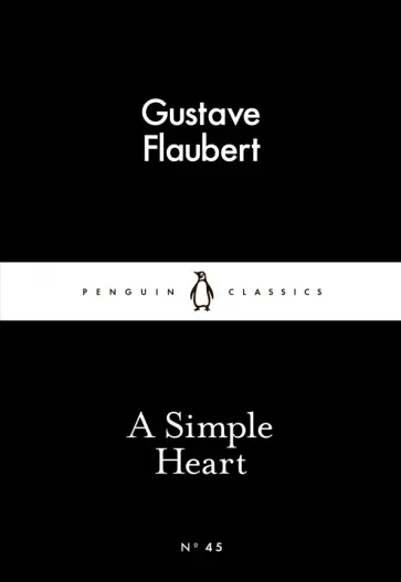 Gustave Flaubert - A Simple Heart Gustave Flaubert - A Simple Heart обложка книги