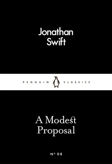 Jonathan Swift - A Modest Proposal Jonathan Swift - A Modest Proposal обложка книги
