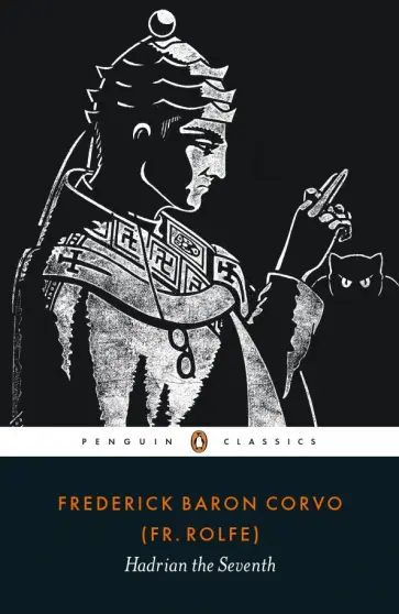 Frederick Corvo - Hadrian the Seventh Frederick Corvo - Hadrian the Seventh обложка книги