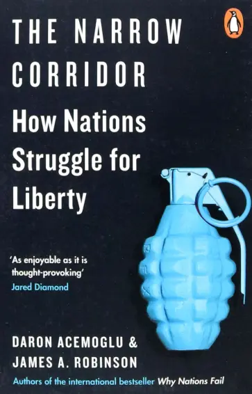 Acemoglu, Robinson - The Narrow Corridor. How Nations Struggle for Liberty обложка книги