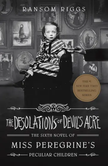 Ransom Riggs - The Desolations of Devil's Acre обложка книги