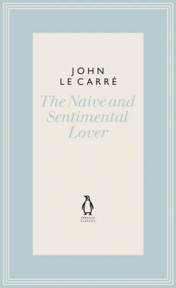 Carre Le - The Naive and Sentimental Lover обложка книги