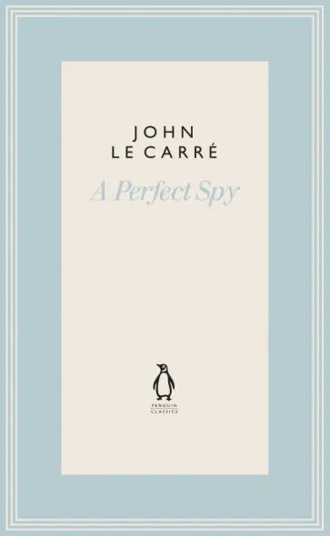 Carre Le - A Perfect Spy обложка книги