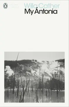 Willa Cather - My Antonia Willa Cather - My Antonia обложка книги