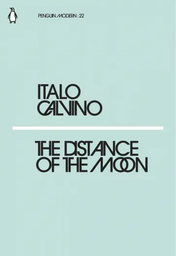 Italo Calvino - The Distance of the Moon Italo Calvino - The Distance of the Moon обложка книги
