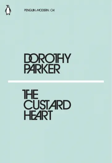 Dorothy Parker - The Custard Heart Dorothy Parker - The Custard Heart обложка книги