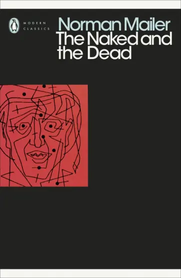 Norman Mailer - The Naked and the Dead Norman Mailer - The Naked and the Dead обложка книги